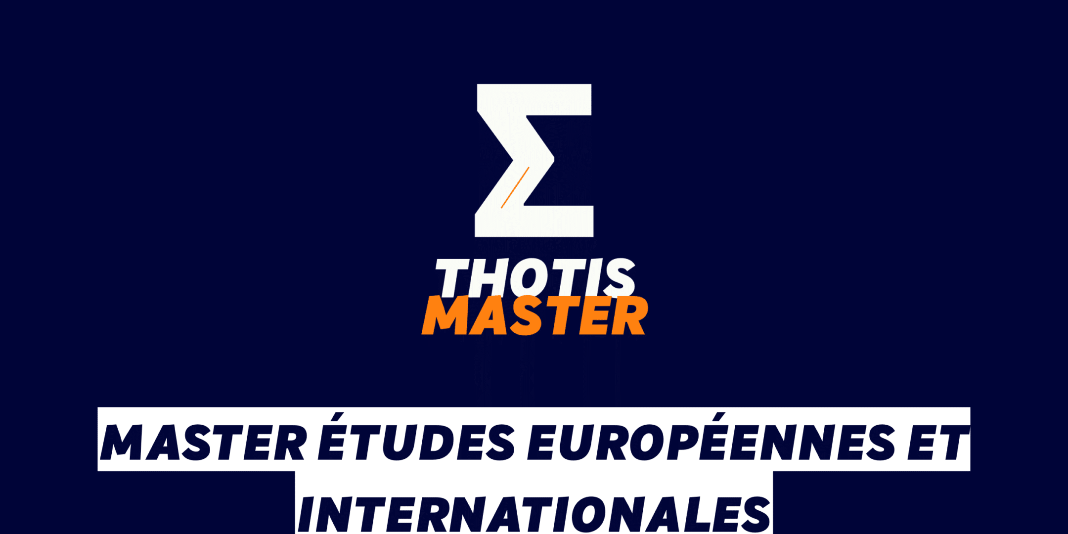 Master Études européennes et internationales Master Études européennes et internationales