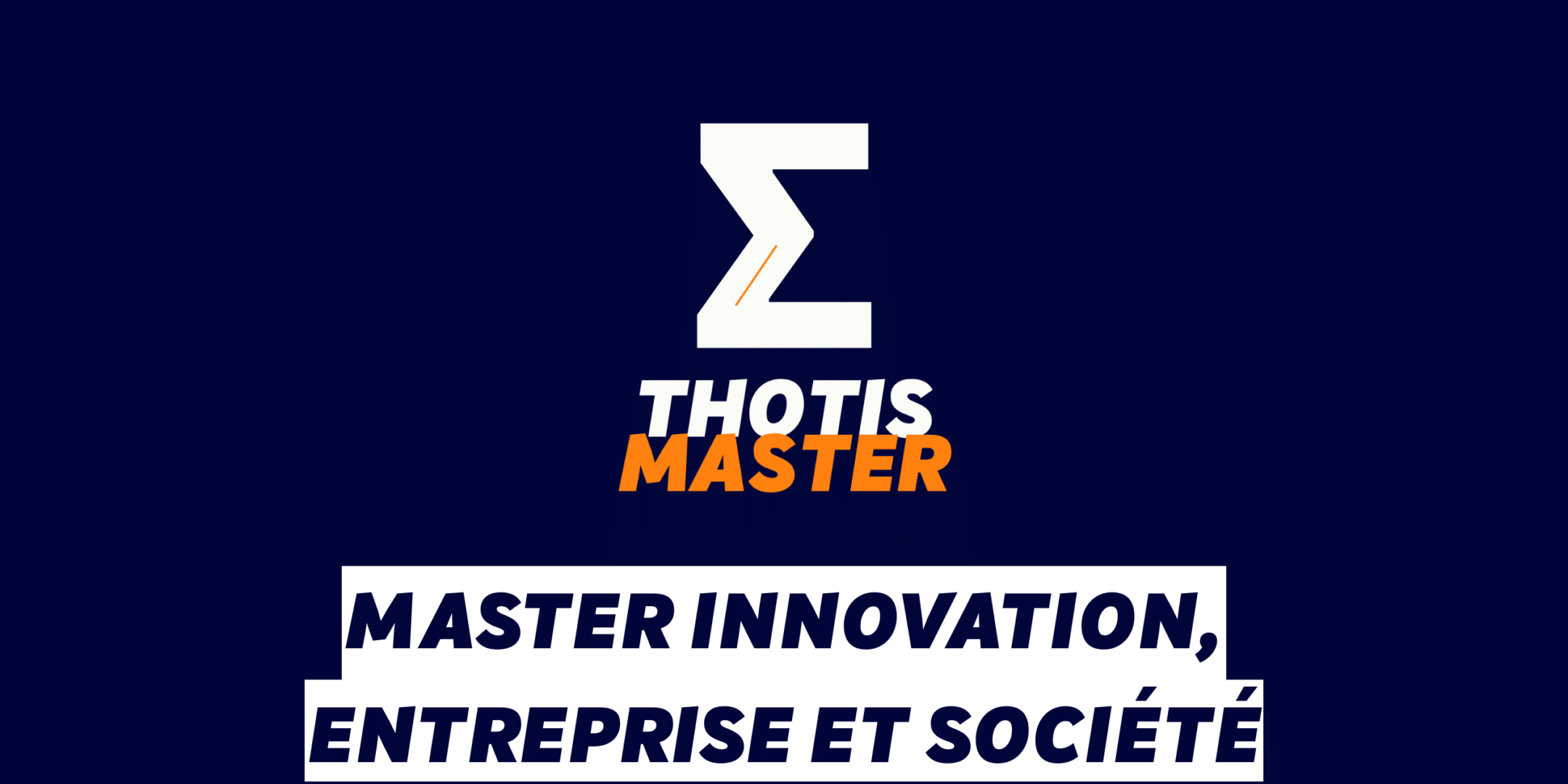 Master Innovation, entreprise et société Master Innovation, entreprise et société