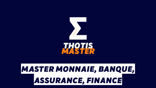 Master Monnaie, Banque, Assurance, Finance Master Monnaie, Banque, Assurance, Finance