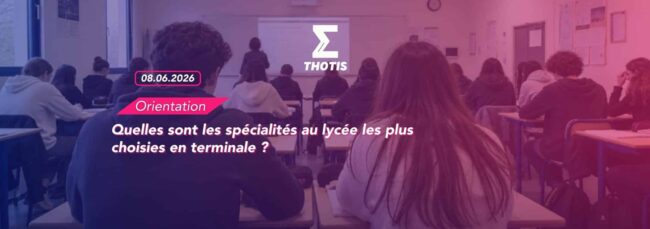 Quelles sont les spécialités au lycée les plus choisies en terminale ?