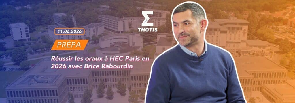 Réussir les oraux à HEC Paris en 2026 avec Brice Rabourdin