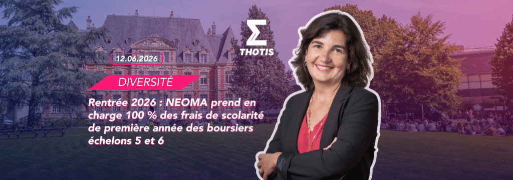 Rentrée 2026 : NEOMA prend en charge 100 % des frais de scolarité de première année des boursiers échelons 5 et 6