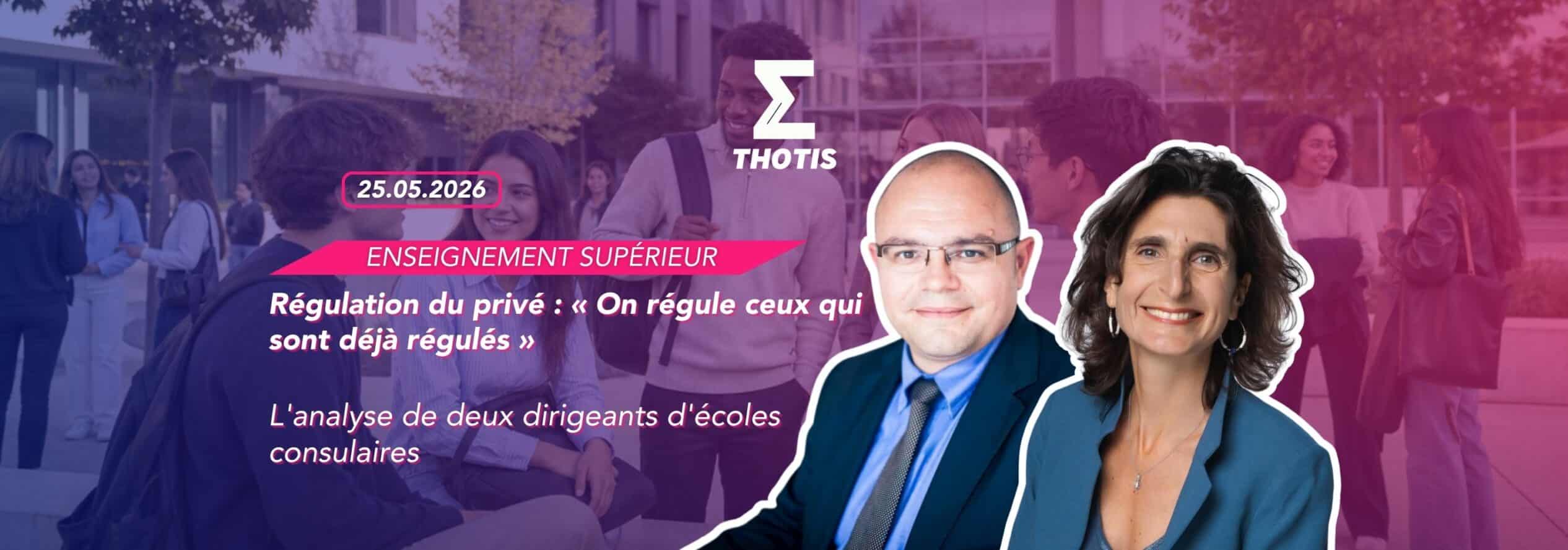 Régulation du privé : « On régule ceux qui sont déjà régulés », l'analyse de deux dirigeants d'écoles consulaires