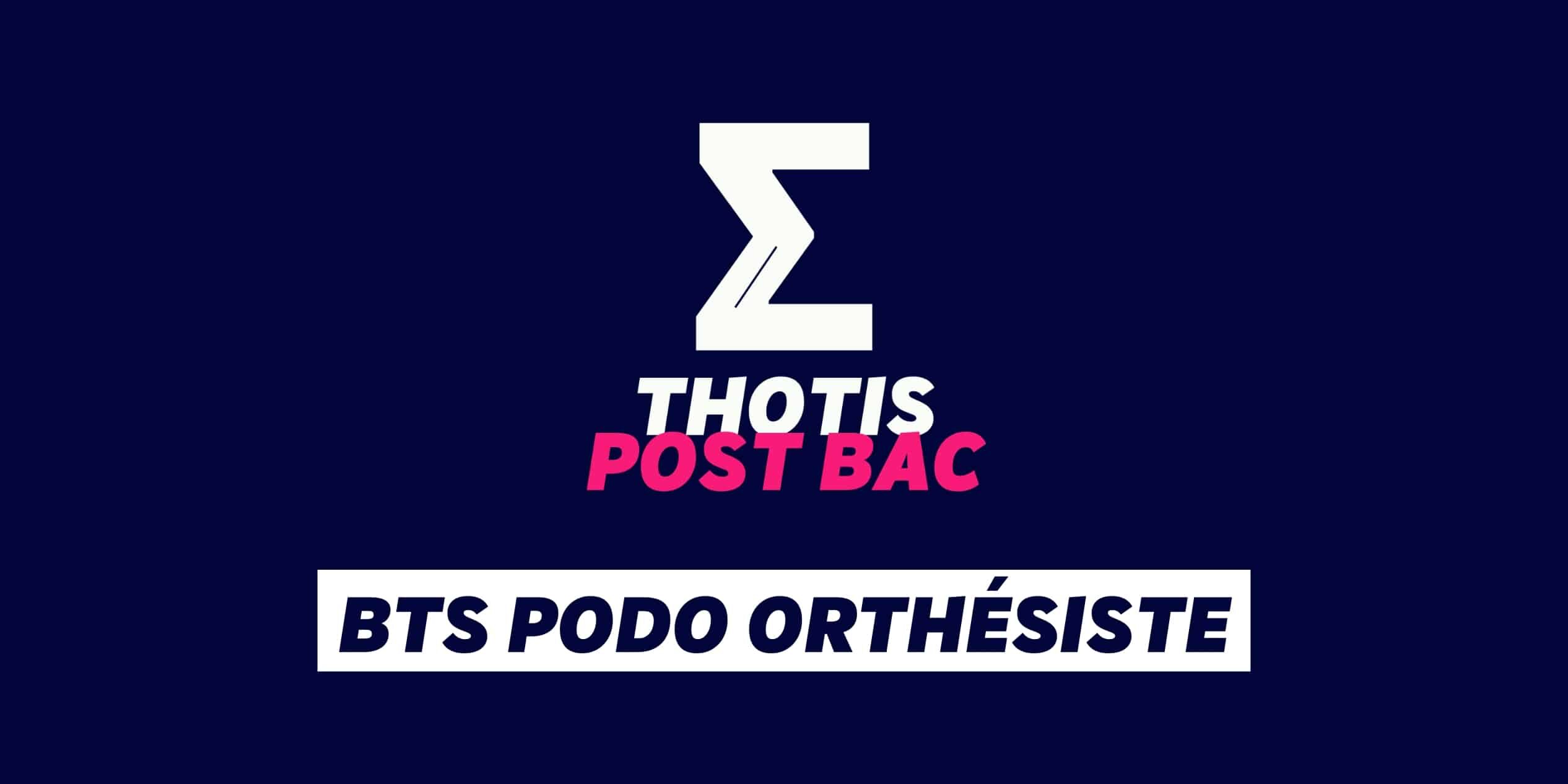 BTS Podo Orthésiste Le BTS Podo Orthésiste