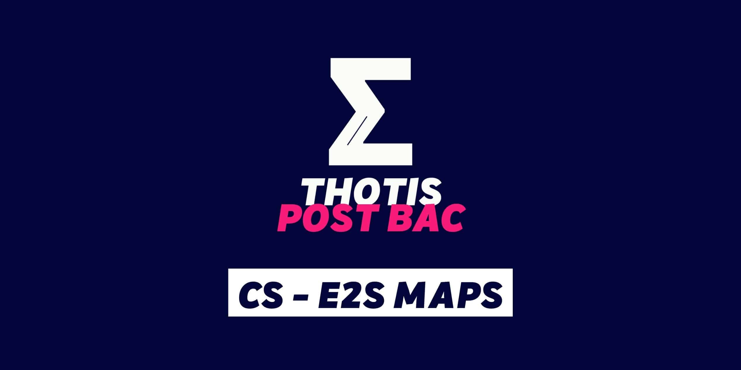 CS E2S MAPS CS E2S MAPS