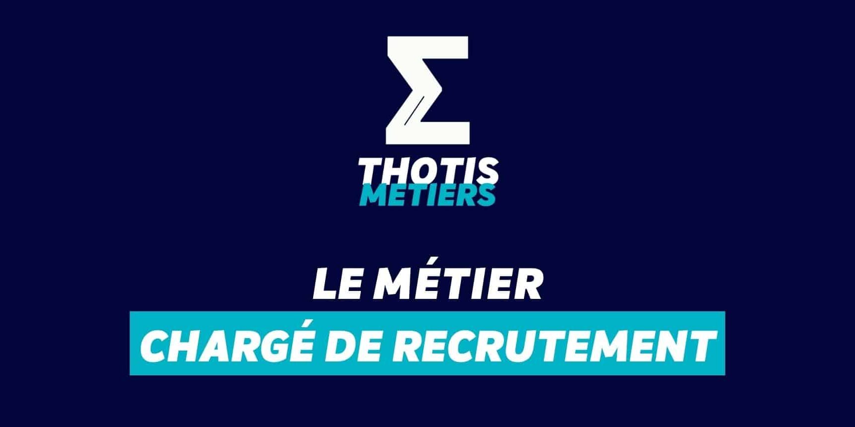 Chargé de recrutement Charge de recrutement