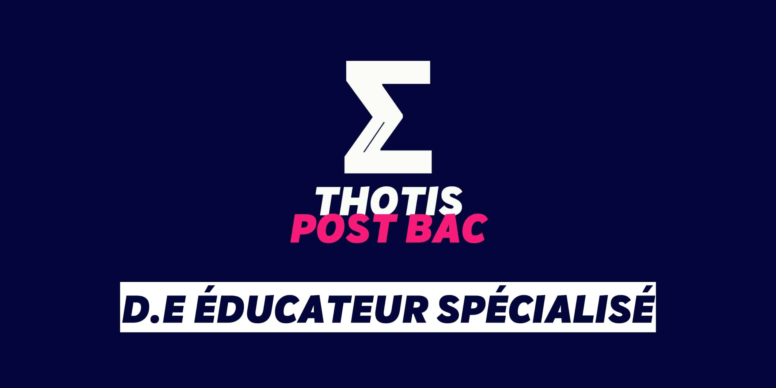 D.E éducateur spécialisé D E educateur specialise