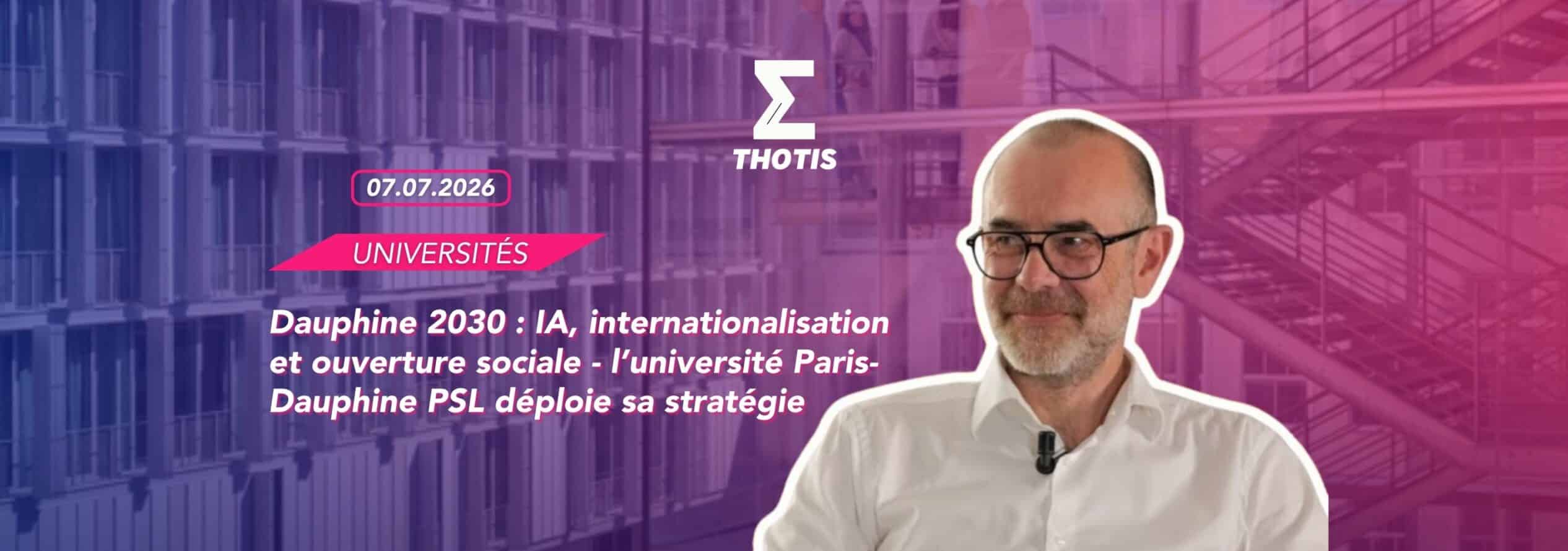 Dauphine 2030 : IA, internationalisation et ouverture sociale - l’université Paris-Dauphine PSL déploie sa stratégie