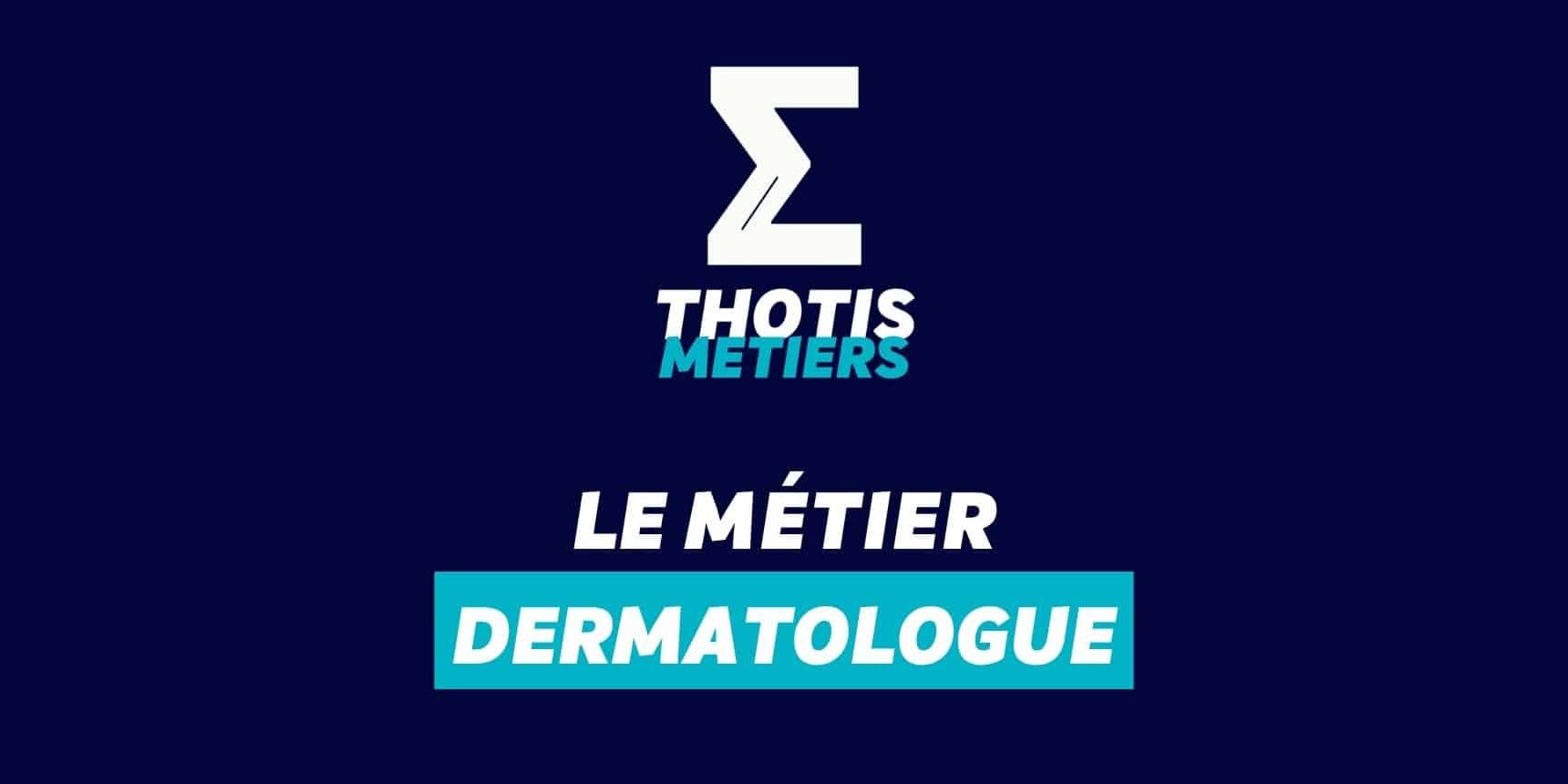 Dermatologue