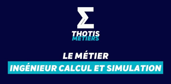 Ingénieur calcul et simulation