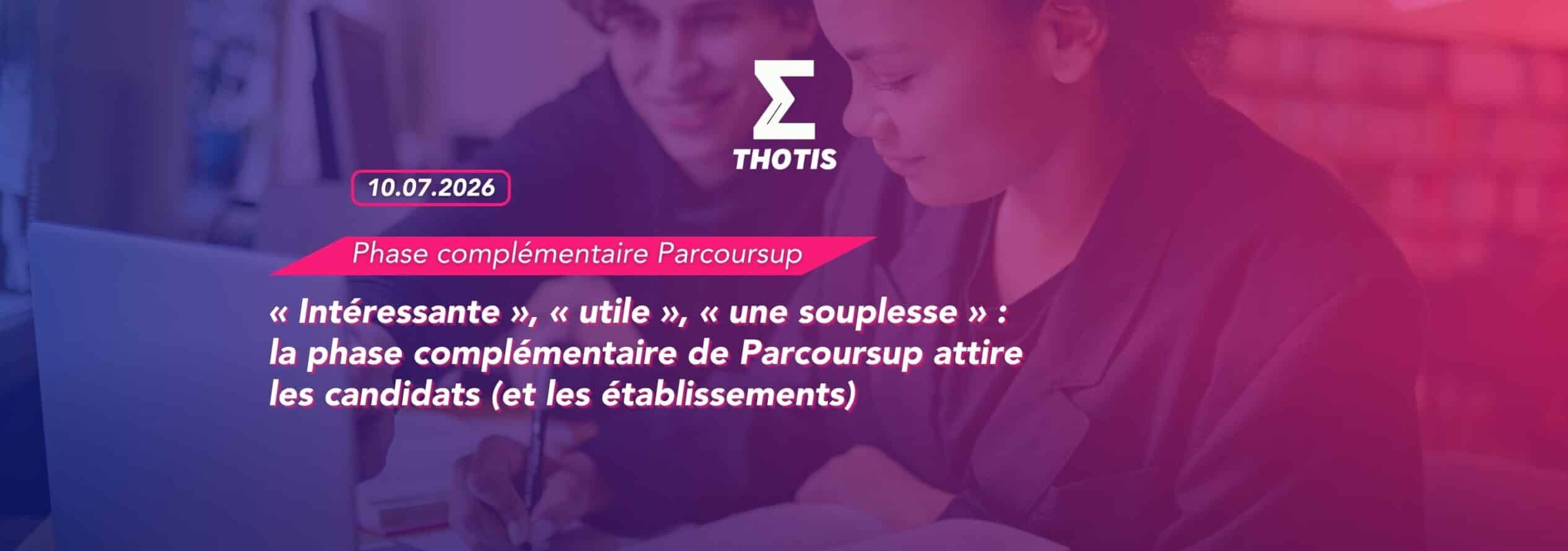 « Intéressante », « utile », « une souplesse » : la phase complémentaire de Parcoursup attire les candidats (et les établissements)