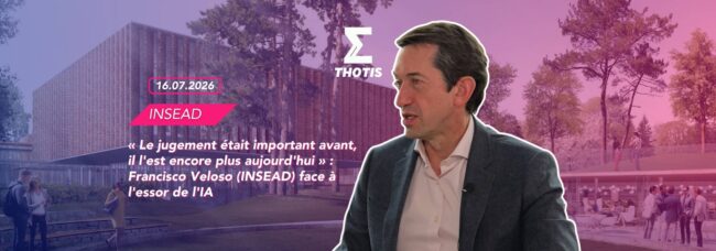« Le jugement était important avant, il l'est encore plus aujourd'hui » Francisco Veloso (INSEAD) face à l'essor de l'IA