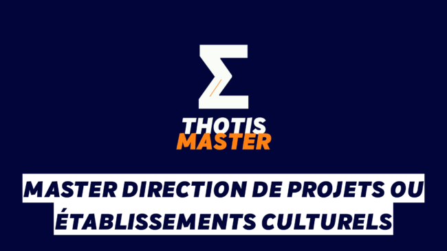 Master Direction de projets ou établissements culturels Master Direction de projets ou établissements culturels