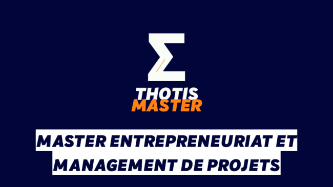 Master Entrepreneuriat et management de projets Master Entrepreneuriat et management de projets