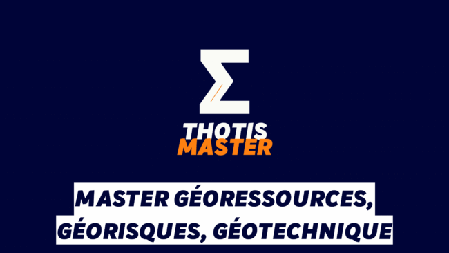 Master Géoressources, géorisques, géotechnique Master Géoressources, géorisques, géotechnique