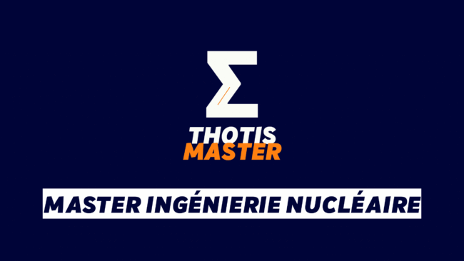 Master Ingénierie nucléaire Master Ingénierie nucléaire