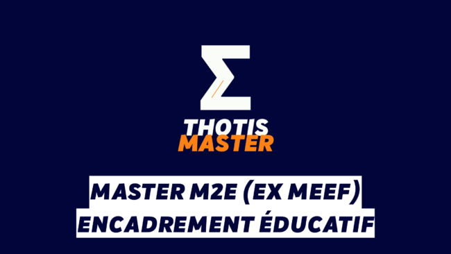 Master M2E (ex MEEF) Encadrement éducatif Master M2E (ex MEEF) Encadrement éducatif
