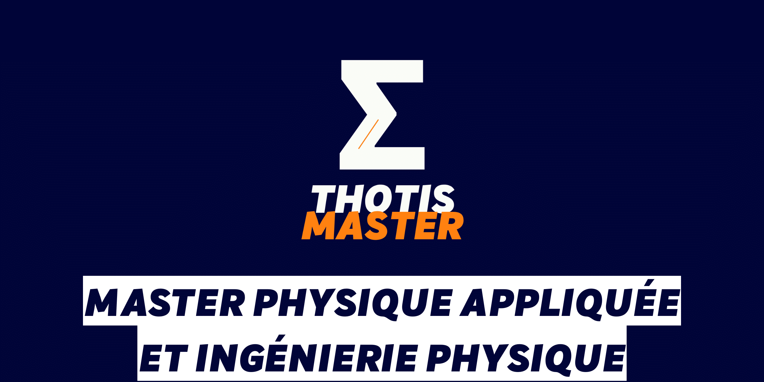 Master Physique appliquée et ingénierie physique Master Physique appliquée et ingénierie physique