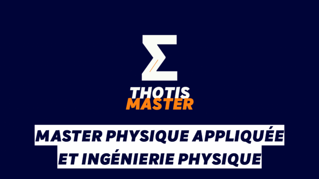 Master Physique appliquée et ingénierie physique Master Physique appliquée et ingénierie physique