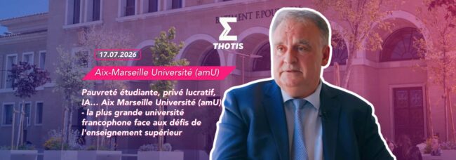 Pauvreté étudiante, privé lucratif, IA… Aix Marseille Université (amU) la plus grande université francophone face aux défis de l'enseignement supérieur