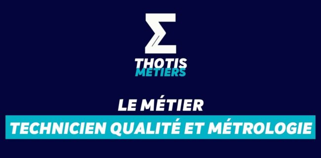 Technicien qualité et métrologie