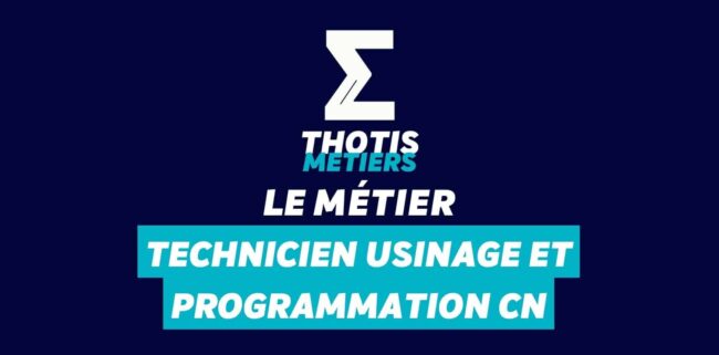 Technicien usinage et programmation CN