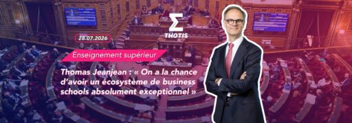 Thomas Jeanjean « On a la chance d’avoir un écosystème de business schools absolument exceptionnel »