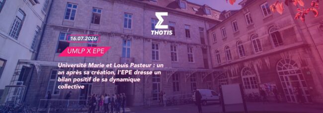 Université Marie et Louis Pasteur un an après sa création, l'EPE dresse un bilan positif de sa dynamique collective